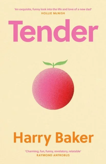 Tender: 100 poems for the first 100 days of life by Harry Baker
