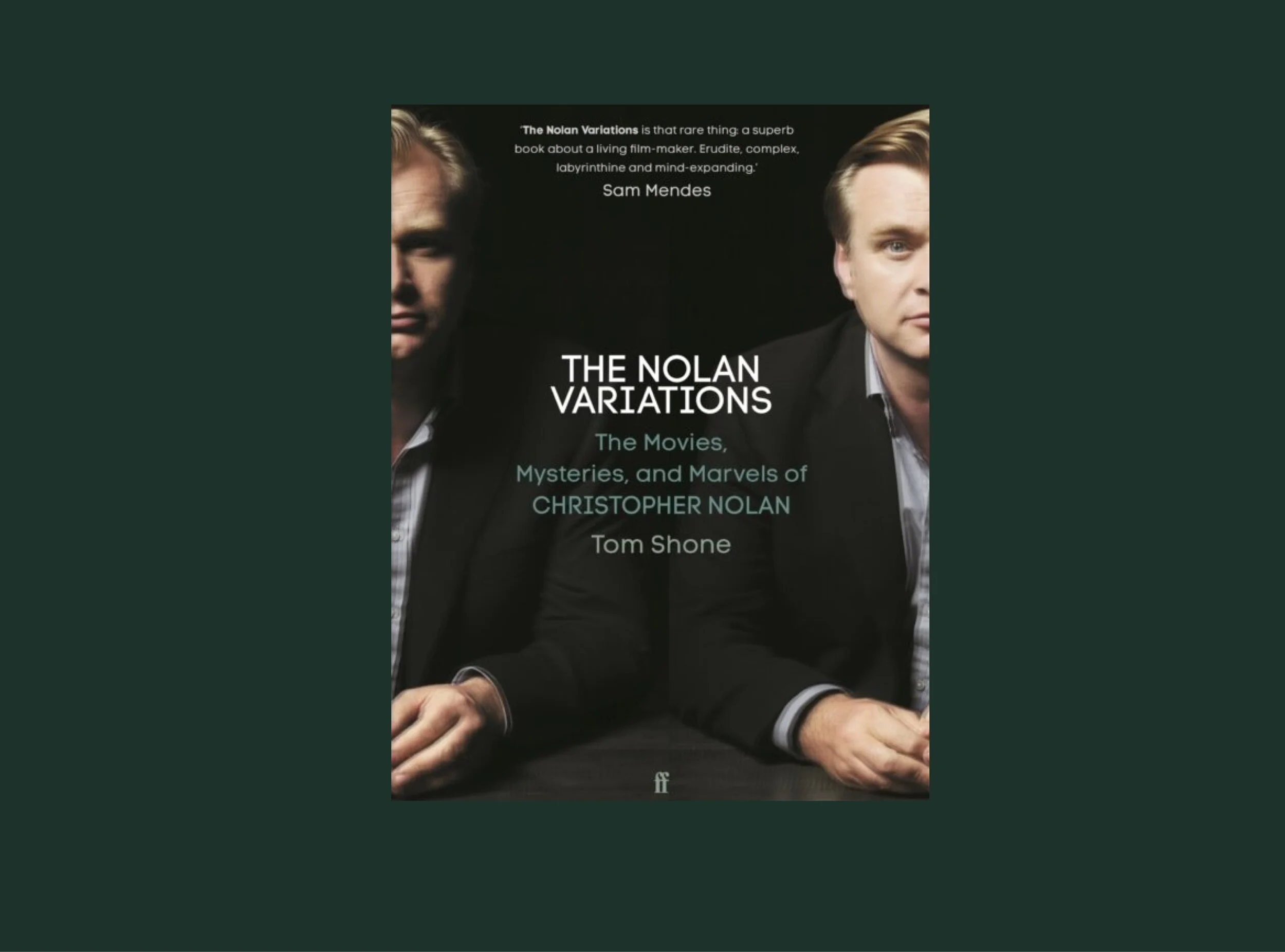 Anthony Reviews: The Nolan Variations: The Movies, Mysteries, and Marvels of Christopher Nolan By Tom Shone