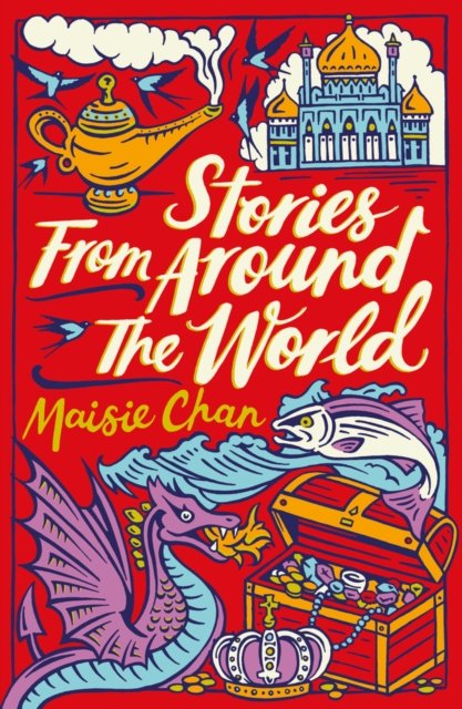 Stories From Around the World by Maisie Chan — Books on the HIll