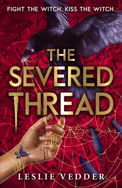 The Bone Spindle 2:The Severed Thread by Leslie Vedder