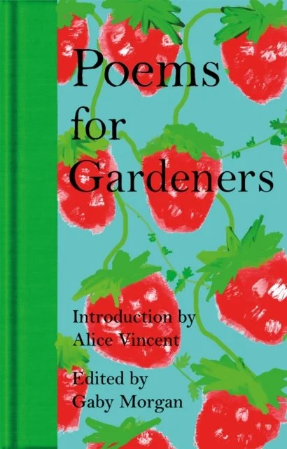 Poems for Gardeners by Gaby Morgan