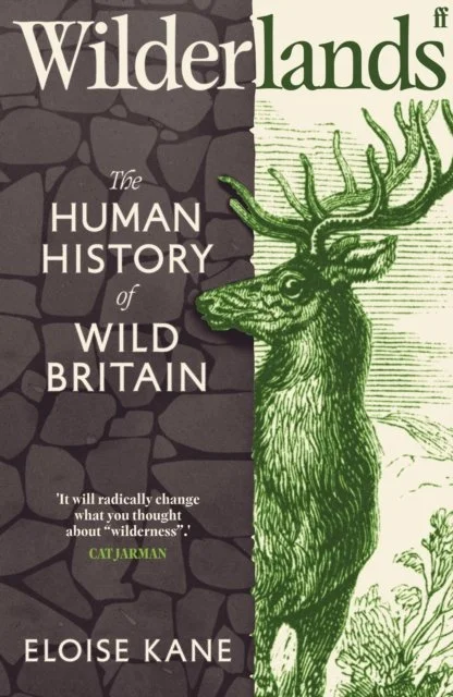 Wilderlands: The Human History of Wild Britain by Eloise Kane