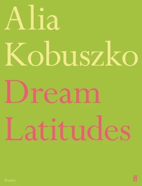 Dream Latitudes by Alia Kobuszko