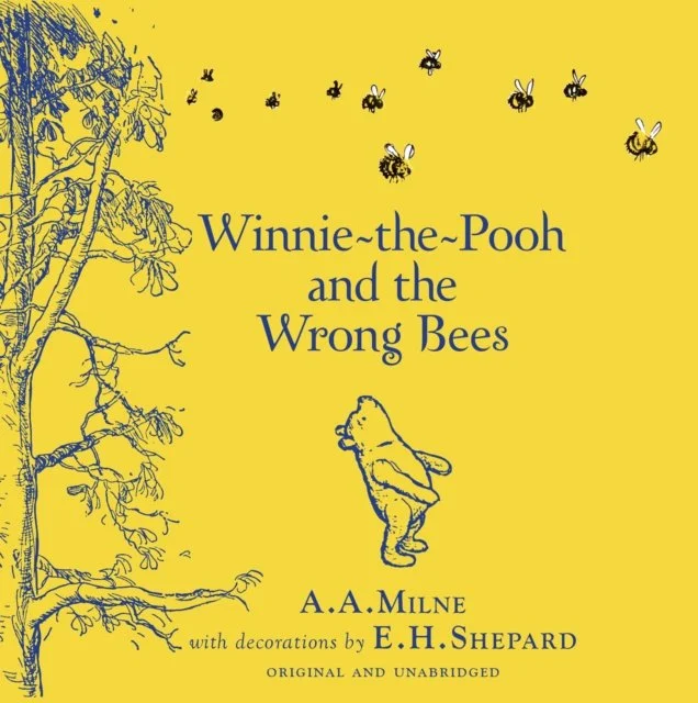 Winnie-the-Pooh: Winnie-the-Pooh and the Wrong Bees by A.A. Milne
