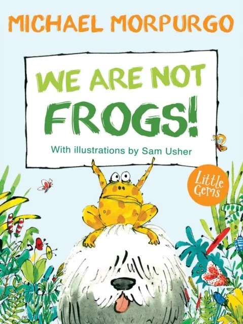 We Are Not Frogs! by Michael Morpurgo