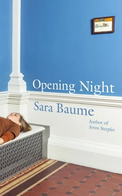 Opening Night by Sara Baume