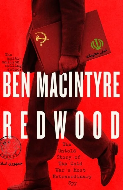 Redwood: The Untold Story of the Cold War's Most Extraordinary Spy by Ben Macintyre