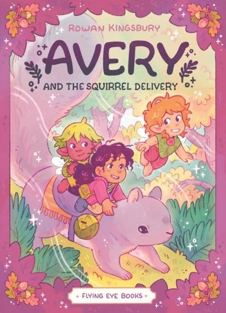 Avery and the Squirrel Delivery (Book 2) by Rowan Kingsbury