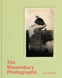 The Bloomsbury Photographs by Maggie Humm