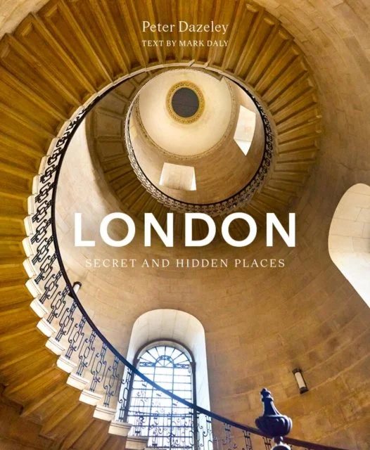 London: Secret and Hidden Places by Mark Daly