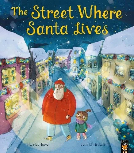 The Street Where Santa Lives by Harriet Howe