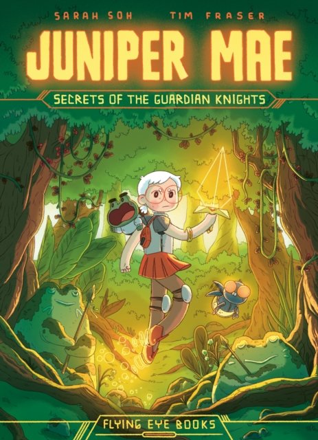 Juniper Mae: Secrets of the Guardian Knights (Book 2) by Sarah Soh