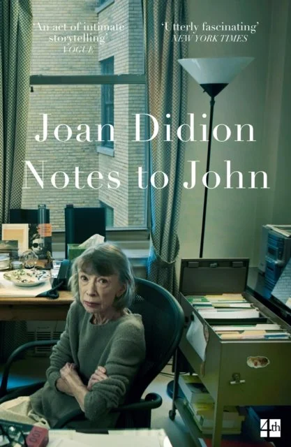 Notes to John by Joan Didion