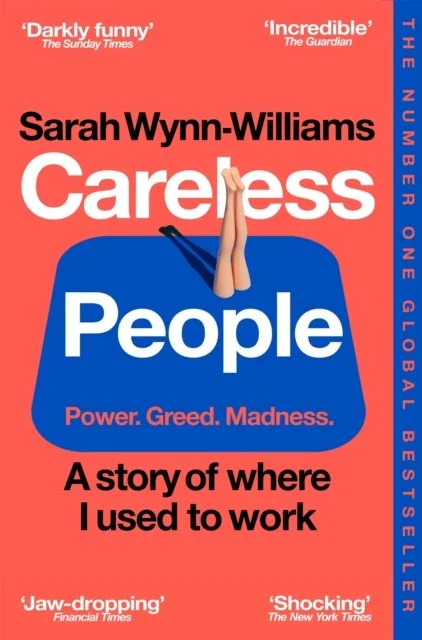 Careless People by Sarah Wynn-Williams (26/02/26)