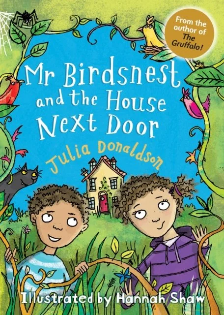 Mr Birdsnest and the House Next Door by Julia Donaldson