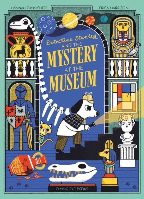 Detective Stanley and the Mystery at the Museum (Detective Stanley Book 1) by Hannah Tunnicliffe
