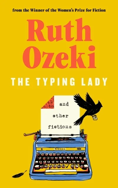The Typing Lady and other fictions by Ruth Ozeki