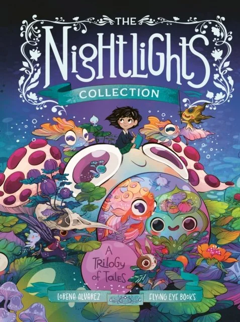 The Nightlights Collection : A Trilogy of Tales by Lorena Alvarez