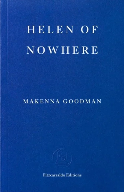 Helen of Nowhere by Makenna Goodman