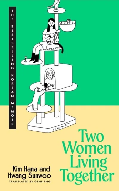 Two Women Living Together by Kim Hana & Hwang Sunwoo