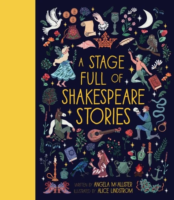 A Stage Full of Shakespeare Stories : 12 Tales from the world's most famous playwright Volume 3 by Angela McAllister