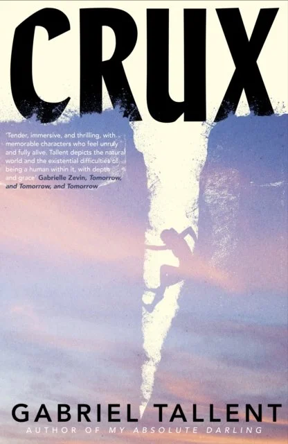 Crux by Gabriel Tallent