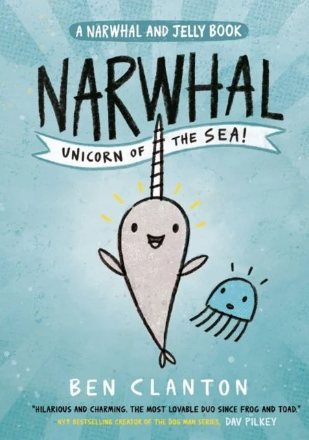 Narwhal: Unicorn of the Sea! (Book 1) by Ben Clanton