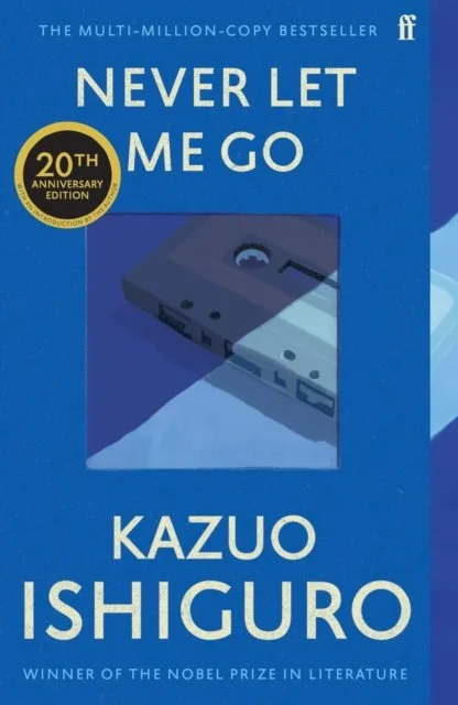 Never Let Me Go by by Kazuo Ishiguro (modern classic)