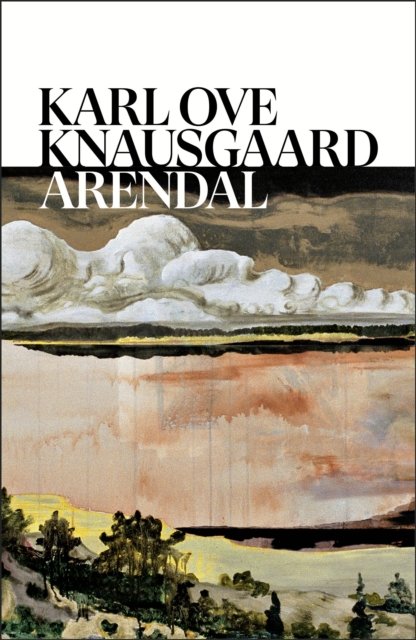 Arendal by Karl Ove Knausgaard (05/11/26)