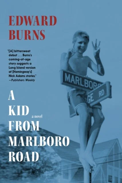 A Kid from Marlboro Road by Edward Burns