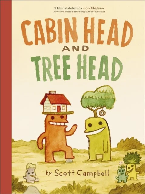 Cabin Head and Tree Head (Book 1) by Scott Campbell