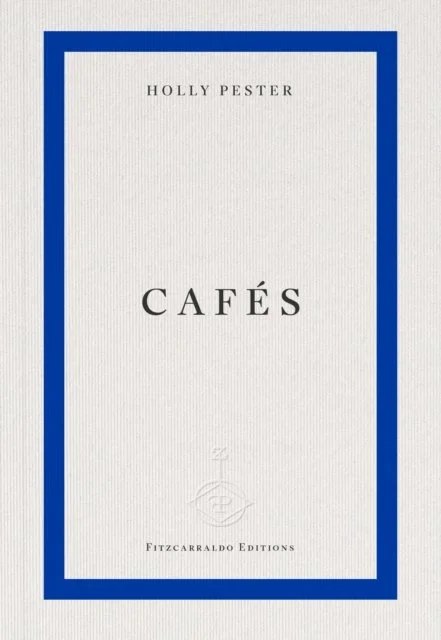 Cafes by Holly Pester