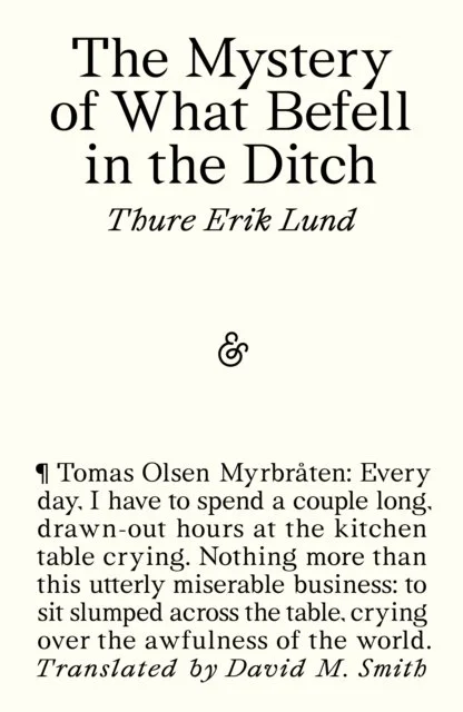 The Mystery of What Befell in the Ditch by Thure Erik Lund