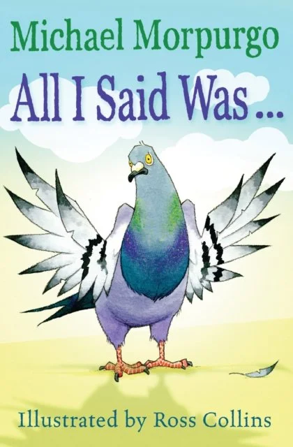 All I Said Was by Michael Morpurgo