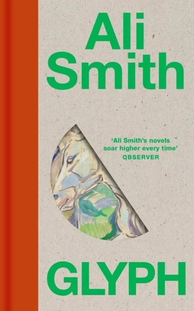 Glyph - A Novel by Ali Smith