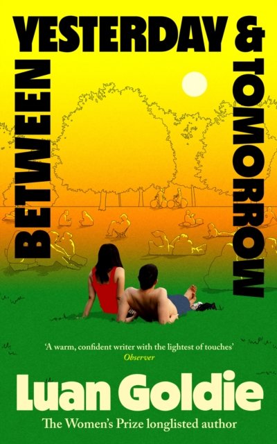 Between Yesterday and Tomorrow by Luan Goldie