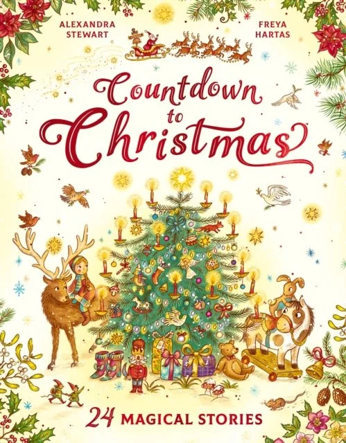 Countdown to Christmas : 24 Magical Stories by Alexandra Stewart