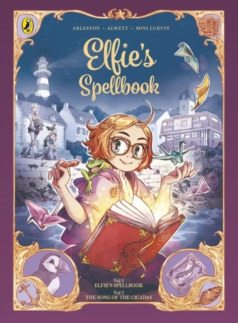 Elfie's Spellbook (Volumes 1 & 2): Elfie's Spellbook and The Song of the Cicadas by Christophe Arleston & Audrey Alwett