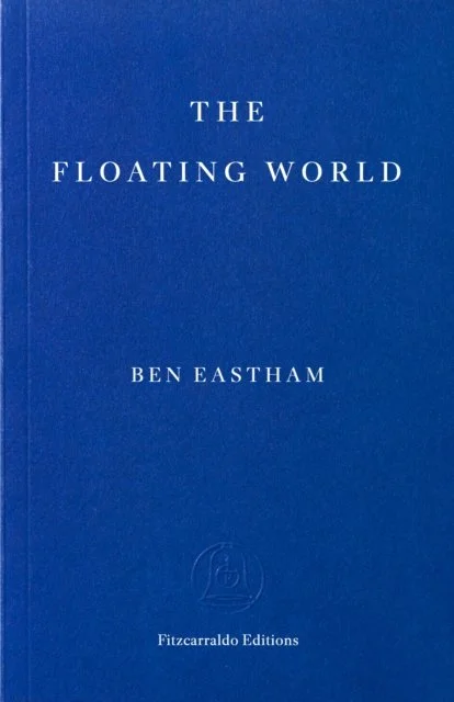 The Floating World by Ben Eastham