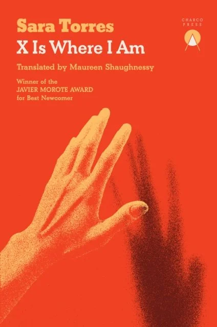 X Is Where I Am by Sara Torres