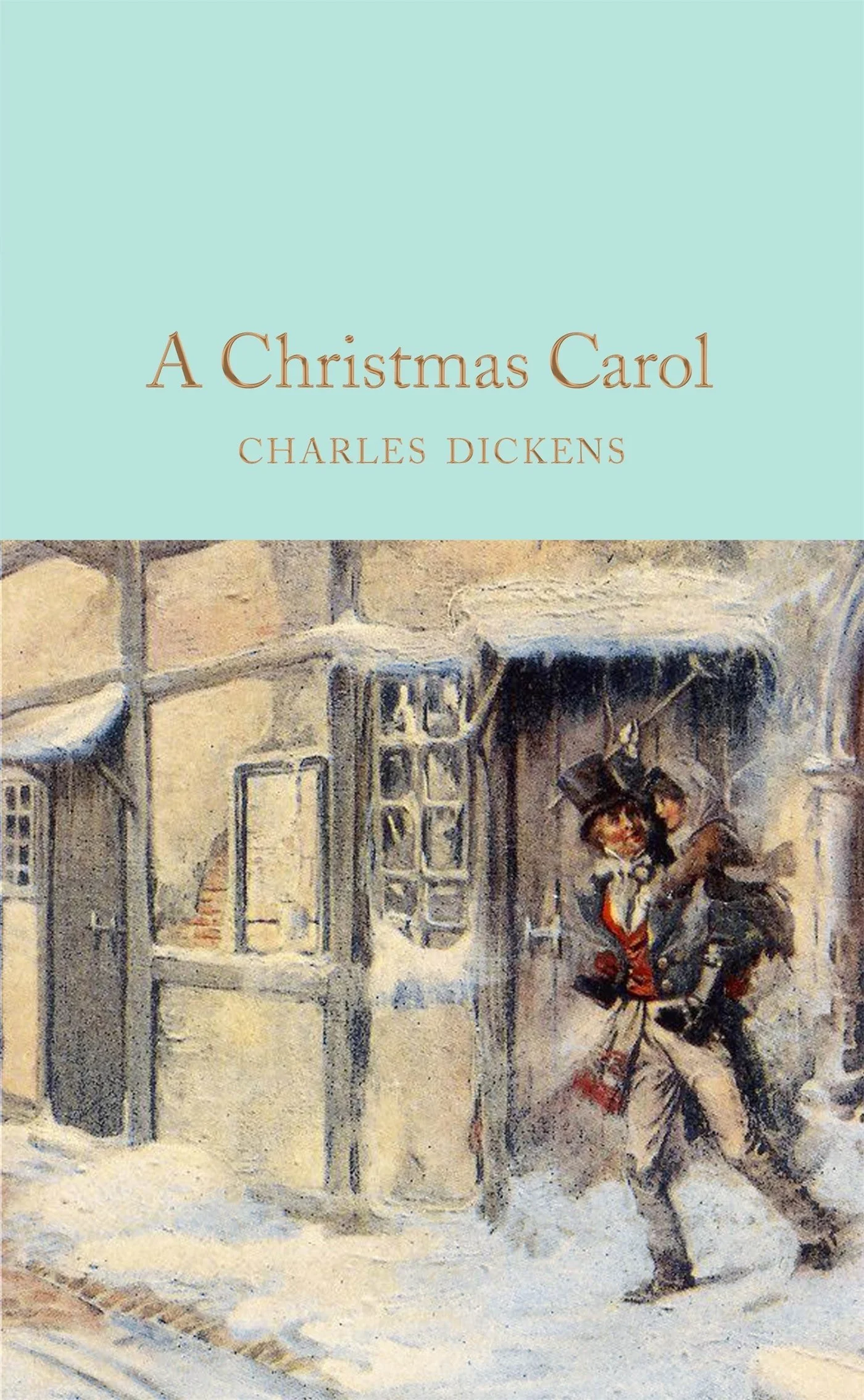 A Christmas Carol : A Ghost Story of Christmas by Charles Dickens
