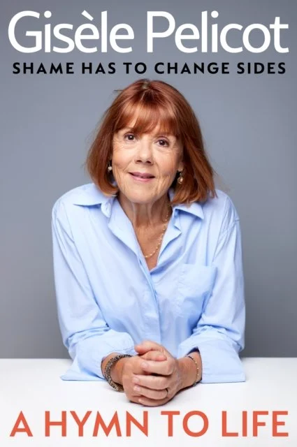 A Hymn to Life by Gisèle Pelicot