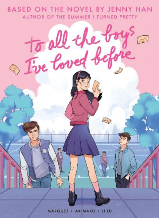 To All the Boys I've Loved Before (Graphic Novel Edition) by Jenny Han