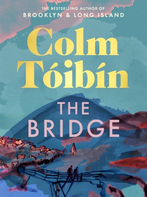 The Bridge by Colm Toibin
