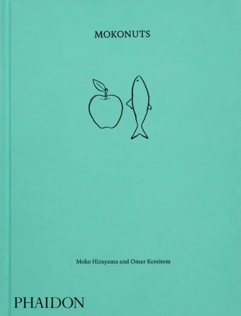 Mokonuts : The Cookbook by Moko Hirayama and Omar Koreitem
