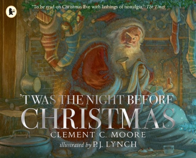 'Twas the Night Before Christmas by Clement C. Moore