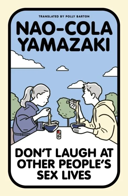 Don't Laugh at Other People's Sex Lives by Nao-Cola Yamazaki