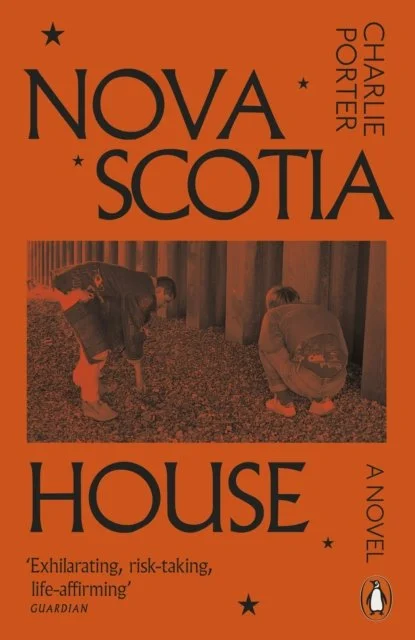 Nova Scotia House: A Novel by Charlie Porter (19/03/26)