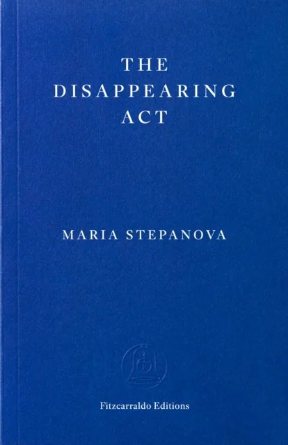 The Disappearing Act by Maria Stepanova