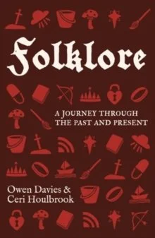 Folklore : A journey through the past and present by Owen Davies